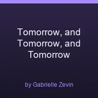 Tomorrow, and Tomorrow, and Tomorrow cover