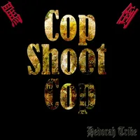 Cop Shoot Cop cover
