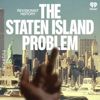 Revisionist History: The Staten Island Problem cover